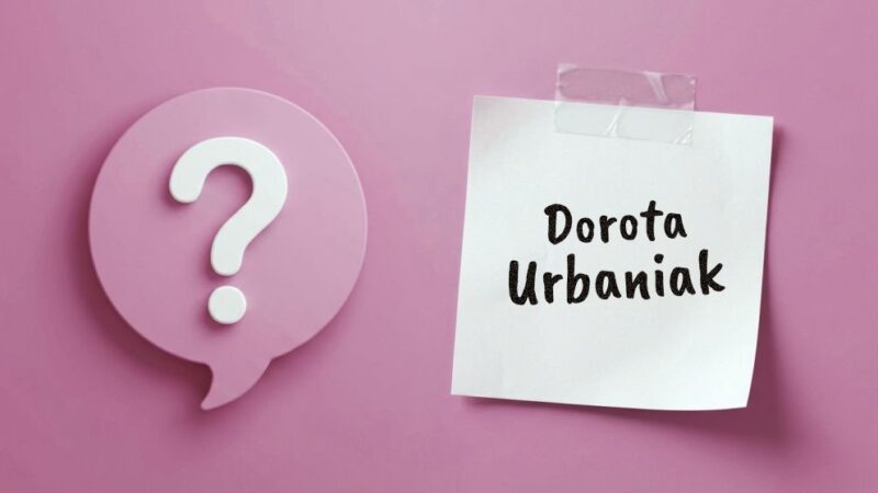 Dorota Urbaniak – kim jest naprawdę?