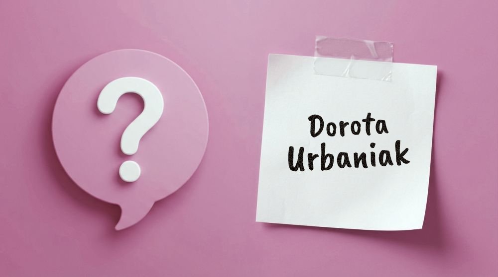 Dorota Urbaniak – kim jest naprawdę?